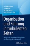 Organisation und Führung in turbulenten Zeiten