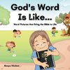 God's Word Is Like...