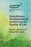 Evolutionary Perspectives on Enhancing Quality of Life