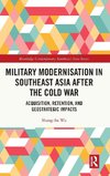 Military Modernisation in Southeast Asia after the Cold War