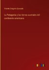 La Patagonia y las tierras australes del continente americano