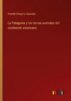 La Patagonia y las tierras australes del continente americano