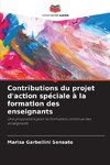 Contributions du projet d'action spéciale à la formation des enseignants