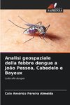 Analisi geospaziale della febbre dengue a João Pessoa, Cabedelo e Bayeux