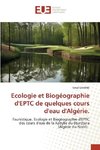 Ecologie et Biogéographie d'EPTC de quelques cours d'eau d'Algérie.