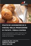 PRATICHE AGRONOMICHE E VINCOLI NELLA PRODUZIONE DI PATATE, MBALA-ZAMBIA