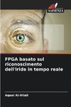 FPGA basato sul riconoscimento dell'iride in tempo reale