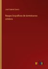 Rasgos biográficos de dominicanos célebres