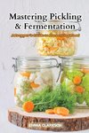 Mastering Pickling & Fermentation