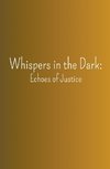 Whispers in the Dark