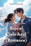 Bajo el Cielo Azul  (Romance)