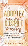 Adoptez un état d'esprit positif