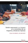 Gestión empresarial y su impacto en la rentabilidad de las Pequeñas y Medianas Empresas