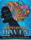 Haute Couture Haven. Stylish Hair & Fashion Coloring Adventure. Beautiful Hair Designs and Fashion,  Coloring Book For Adults & Teenagers.