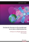 Evaluación Remota de Susceptibilidad en la Zona a Deslizamientos