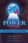 Power of Truth Overcoming 25 Years of Darkness