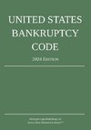 United States Bankruptcy Code; 2024 Edition