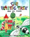 The Plastic Tree and His Friends