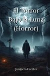 El Terror Bajo la Luna (Horror)