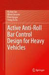 Active Anti-Roll Bar Control Design for Heavy Vehicles