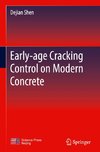 Early-age Cracking Control on Modern Concrete