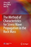 The Method of Characteristics for Stress Wave Propagation in the Rock Mass