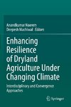 Enhancing Resilience of Dryland Agriculture Under Changing Climate