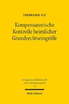 Kompensatorische Kontrolle heimlicher Grundrechtseingriffe