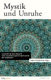 Mystik und Unruhe. Inquietät als Grundbegriff einer mystikbezogenen Spiritualität der Gegenwart.