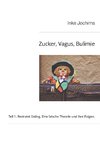 Zucker, Vagus, Bulimie