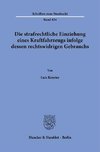 Die strafrechtliche Einziehung eines Kraftfahrzeugs infolge dessen rechtswidrigen Gebrauchs.