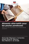 Aliments alternatifs pour les poules pondeuses