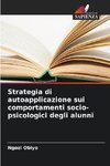 Strategia di autoapplicazione sui comportamenti socio-psicologici degli alunni