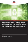 Additionneur Carry Select efficace en termes d'aire, de délai et de puissance