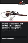 Giudiziarizzazione del diritto all'assistenza sanitaria integrativa