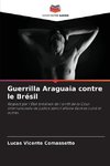 Guerrilla Araguaia contre le Brésil