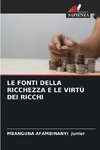 LE FONTI DELLA RICCHEZZA E LE VIRTÙ DEI RICCHI