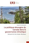 La politique étrangère du Canada dans la gouvernance climatique