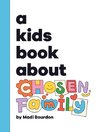 A Kids Book About Chosen Family