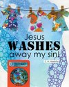 Jesus WASHES away my sin!