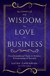 The Wisdom of Love in Business