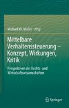 Mittelbare Verhaltenssteuerung - Konzept, Wirkungen, Kritik