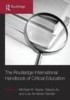 Apple, M: Routledge International Handbook of Critical Educa