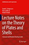 Lecture Notes on the Theory of Plates and Shells