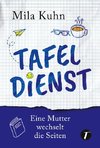 Tafeldienst - Eine Mutter wechselt die Seiten