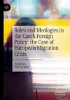 Roles and Ideologies in the Czech Foreign Policy: the Case of European Migration Crisis