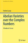 Abelian Varieties over the Complex Numbers