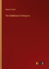 The Childhood of Religions