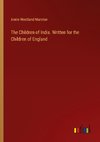 The Children of India. Written for the Children of England