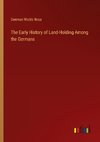 The Early History of Land-Holding Among the Germans